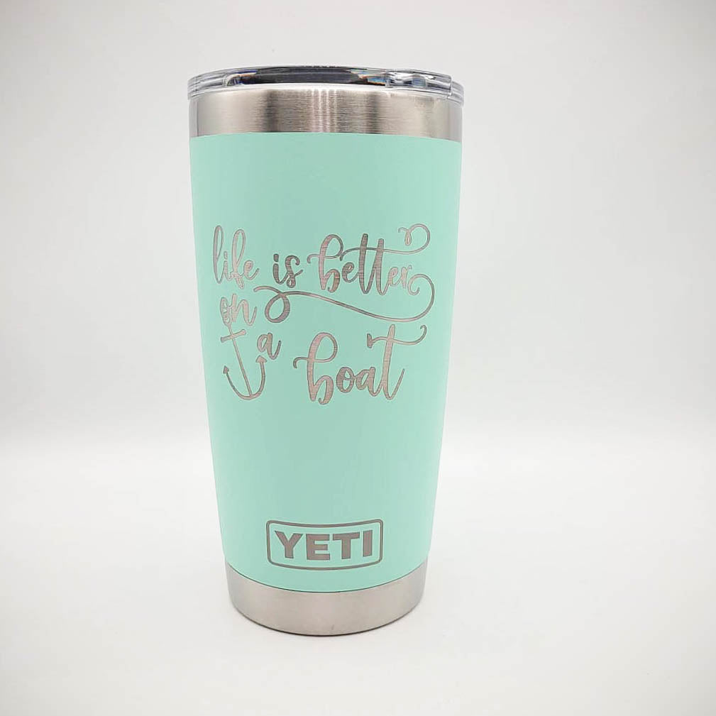 Life is Better on a Boat - Engraved YETI Tumbler