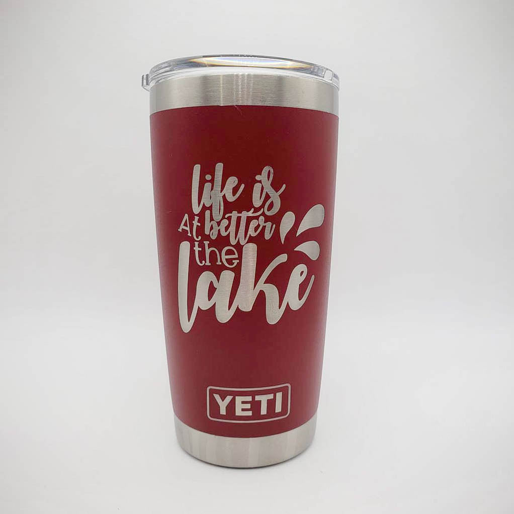 Life is Better at the Lake - Engraved YETI Tumbler