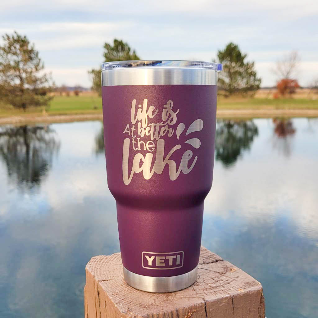Life is Better at the Lake - Engraved YETI Tumbler