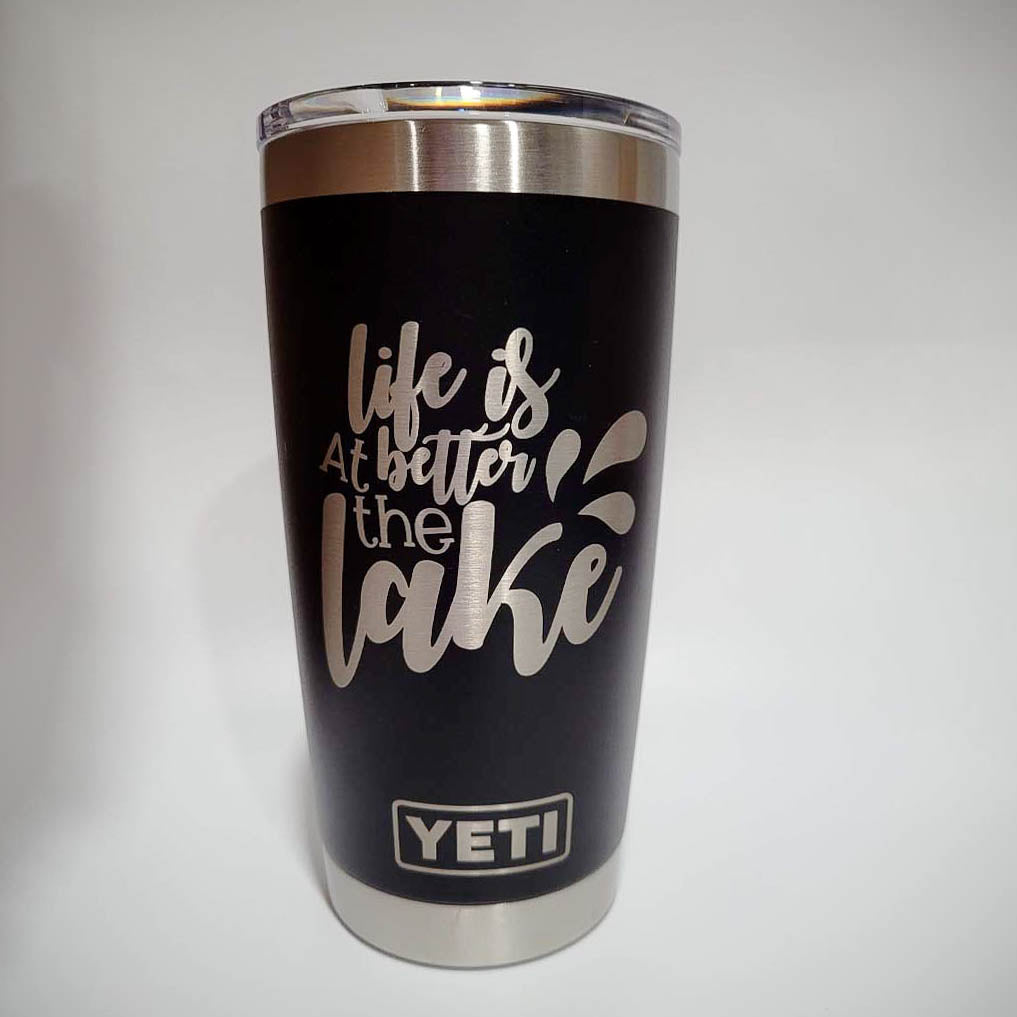 Life is Better at the Lake - Engraved YETI Tumbler