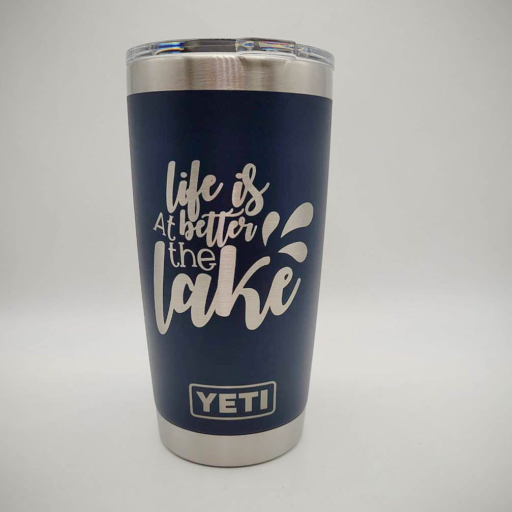 Life is Better at the Lake - Engraved YETI Tumbler