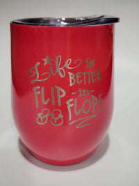 Life is Better in Flip Flops - Engraved 9oz Coral Wine Tumbler by Sunny Box