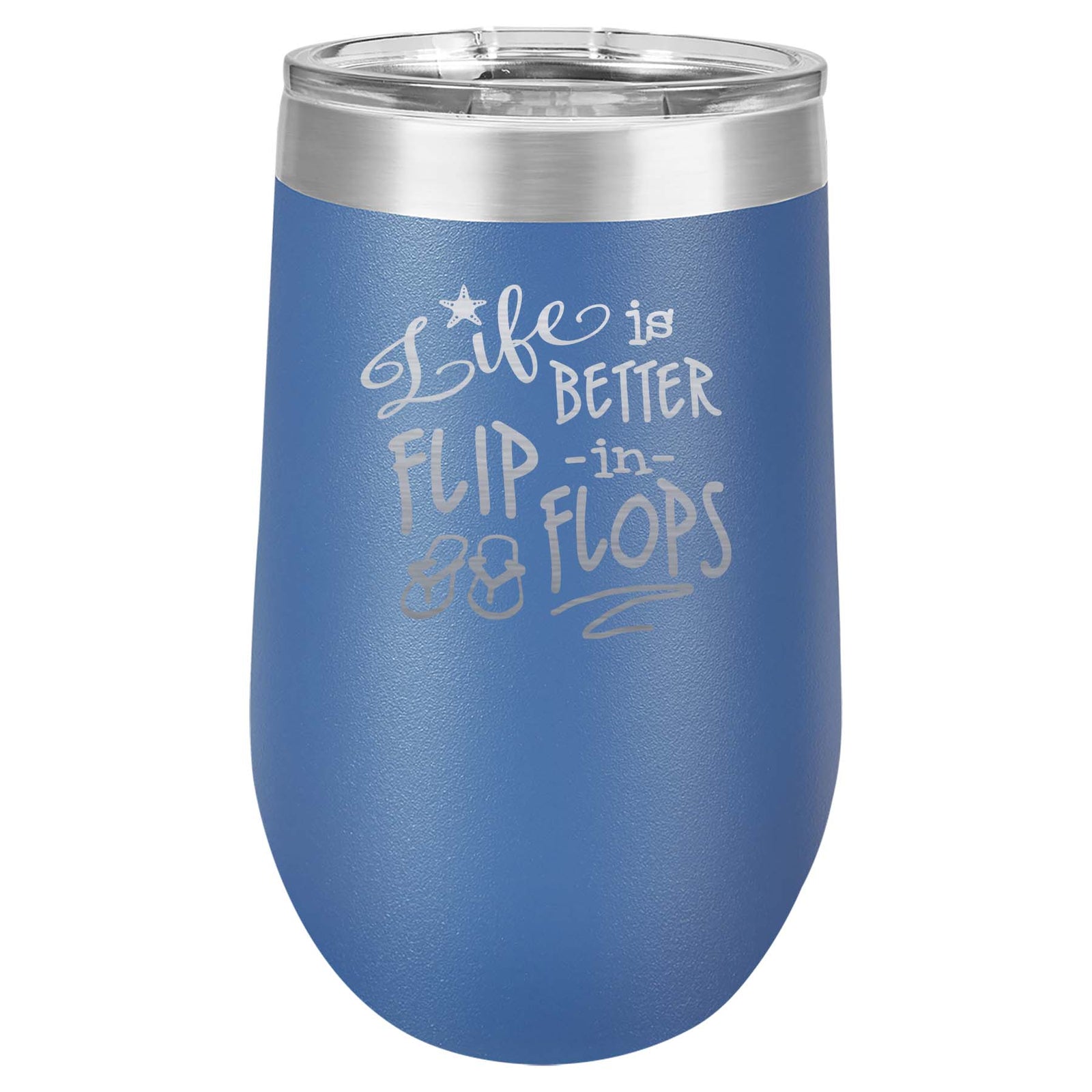 Life is Better in Flip Flops - Engraved Polar Camel 16oz Wine Tumbler - Sunny Box