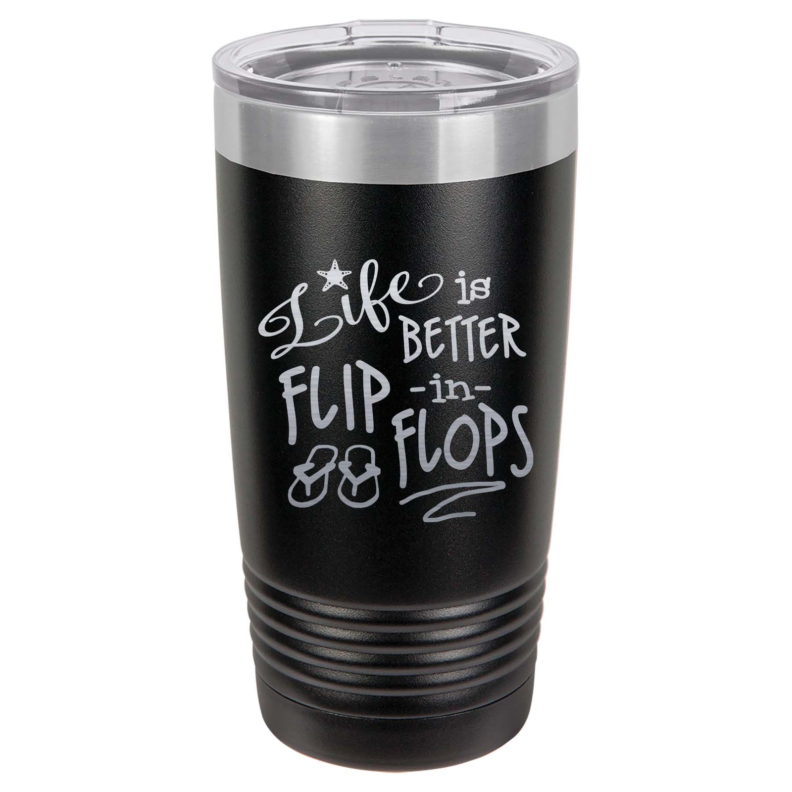 Life is Better in Flip Flops - Engraved 20oz Black Polar Camel Tumbler - Sunny Box