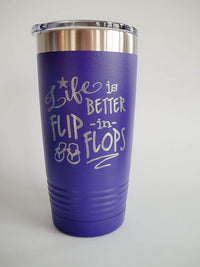 Life is Better in Flip Flops - Engraved 20oz Purple Polar Camel Tumbler - Sunny Box