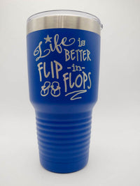 Life is Better in Flip Flops - Engraved Polar Camel 30oz Blue Tumbler - Sunny Box