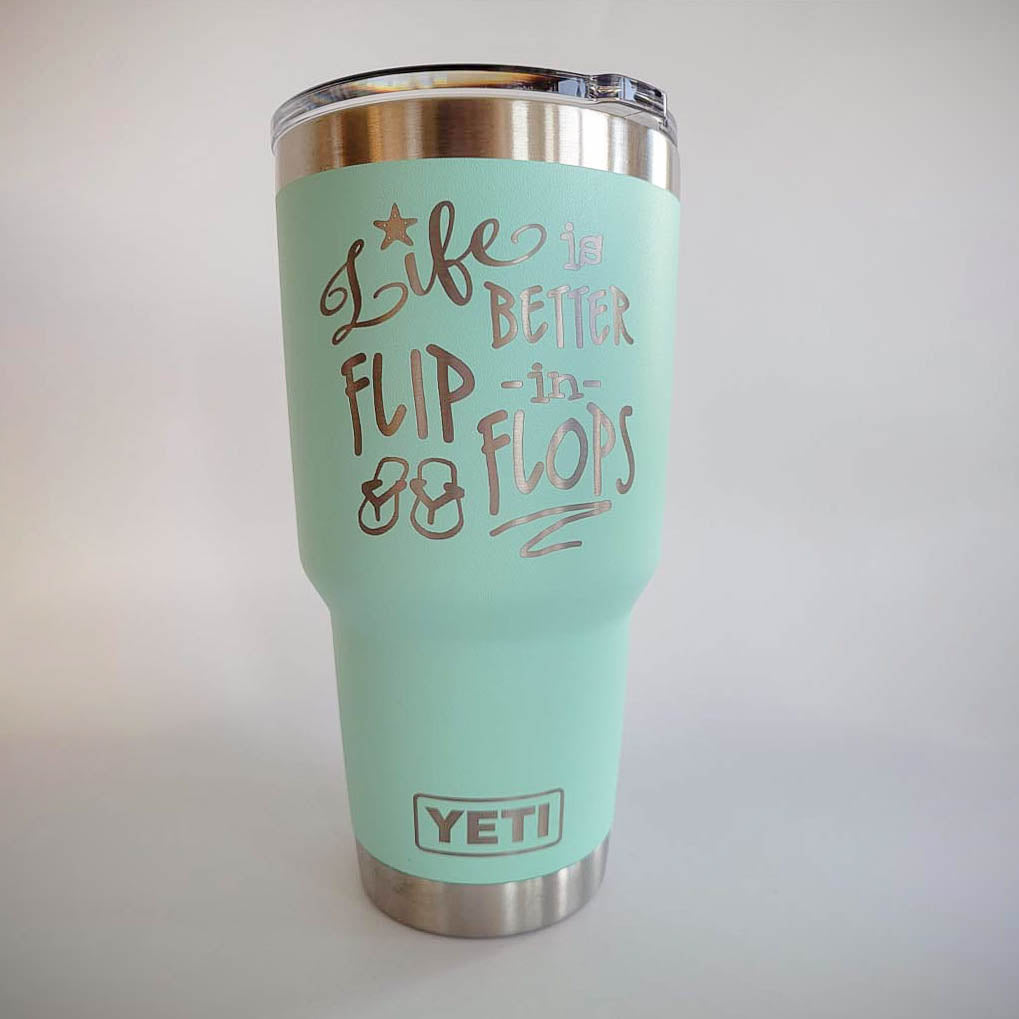 Life is Better in Flip Flops - Engraved YETI Tumbler