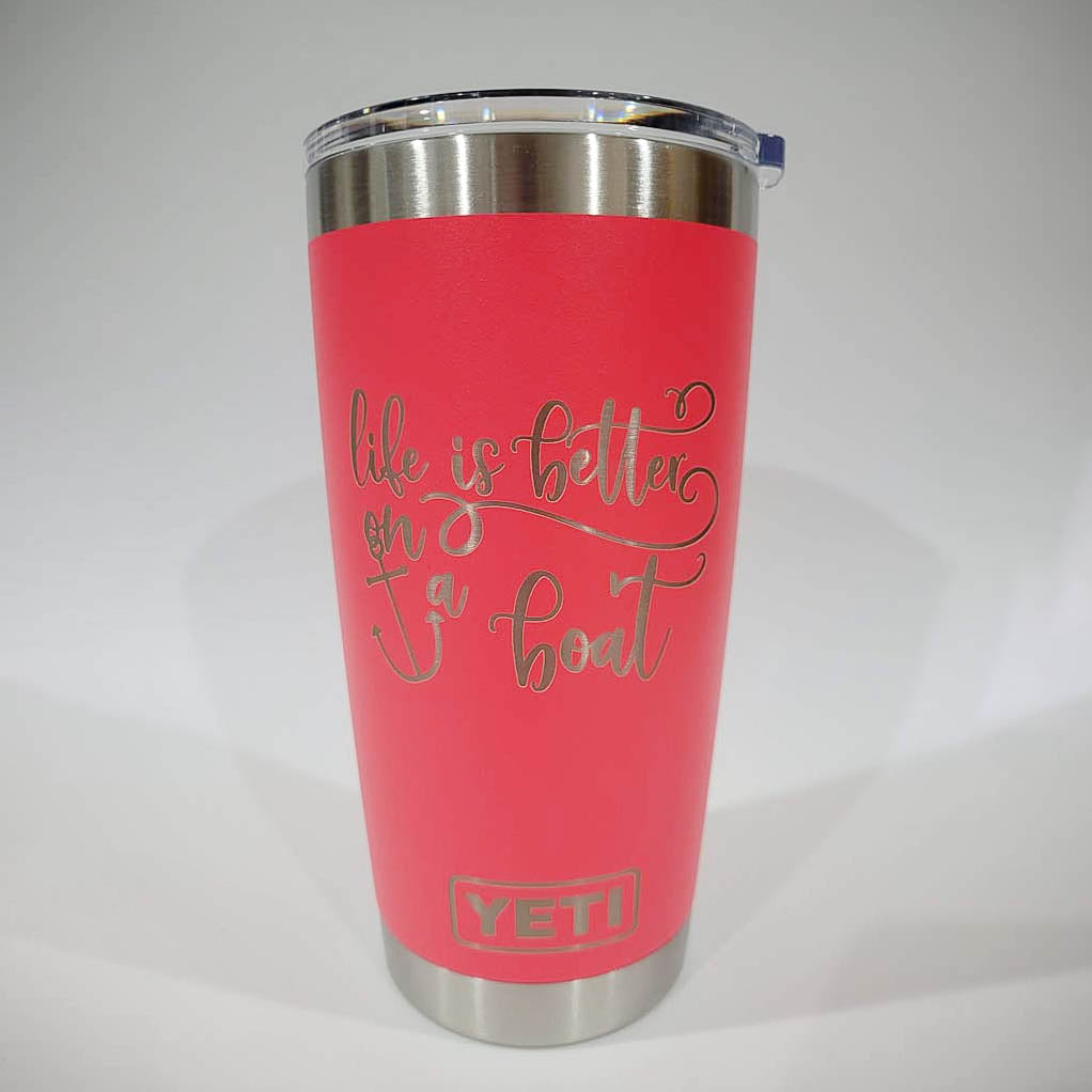 Life is Better on a Boat - Engraved YETI Tumbler