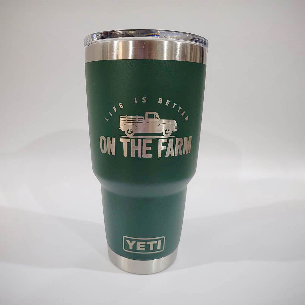 Life is Better on the Farm - Engraved YETI Tumbler