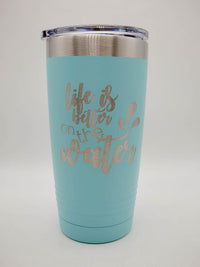 Life is Better on the Water - Engraved 20oz Teal Polar Camel Tumbler Sunny Box