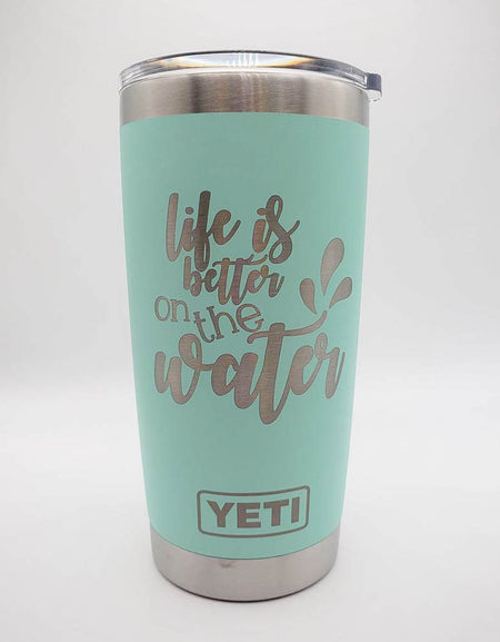 Life is Better on the Water Engraved YETI Tumbler