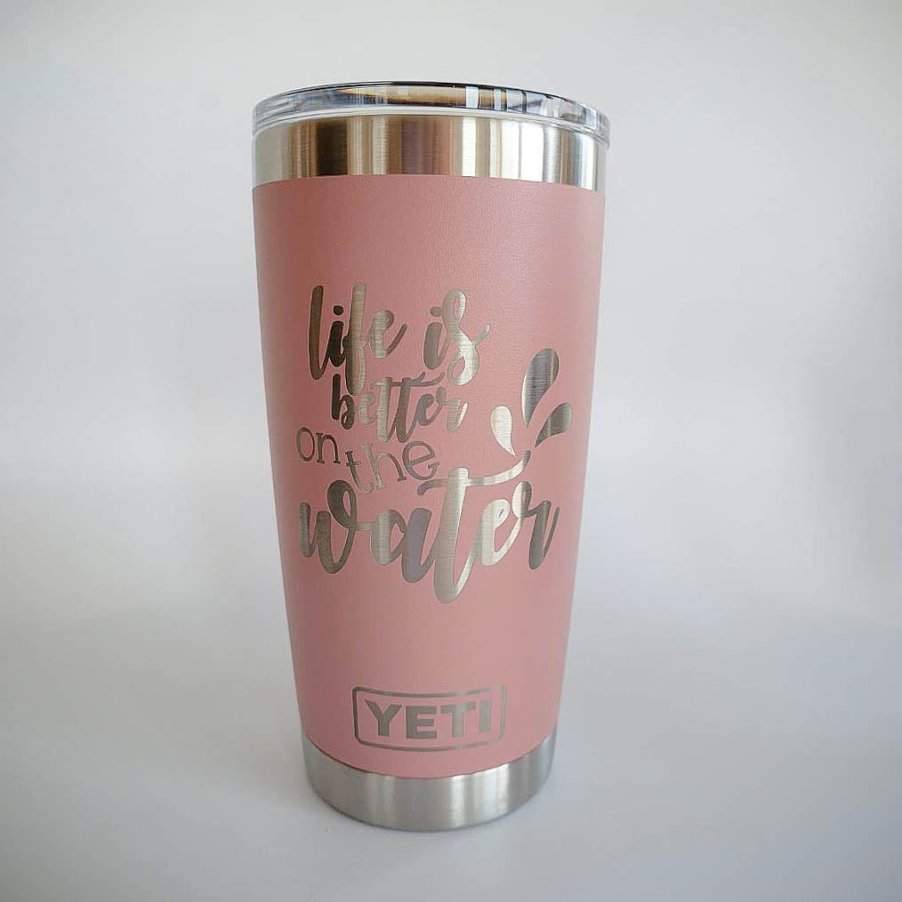 Life is Better on the Water Engraved YETI Tumbler