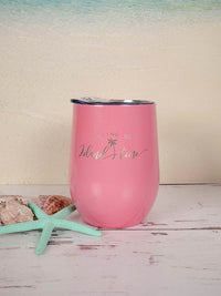 Living on Island Time - Engraved 9oz Stainless Stemless Wine Tumbler Light Pink - Sunny Box