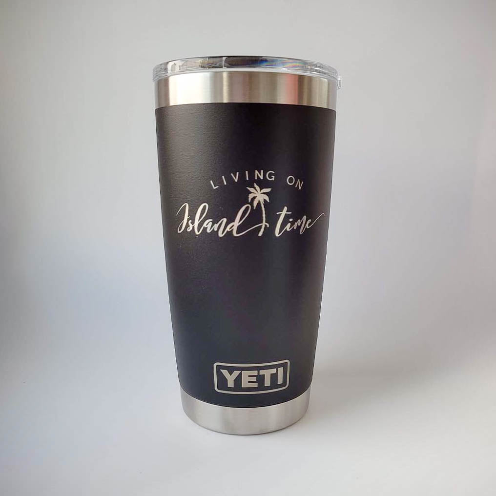 Living on Island Time - Engraved YETI Tumbler