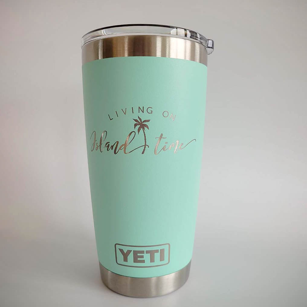 Living on Island Time - Engraved YETI Tumbler