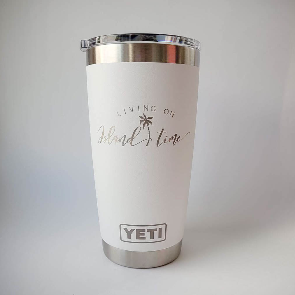 Living on Island Time - Engraved YETI Tumbler
