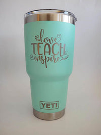 Love, Teach, Inspire - Engraved YETI Tumbler
