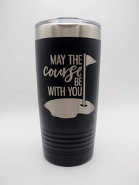 May the Course be With You - Golf Engraved 20oz Black Polar Camel Tumbler - Sunny Box