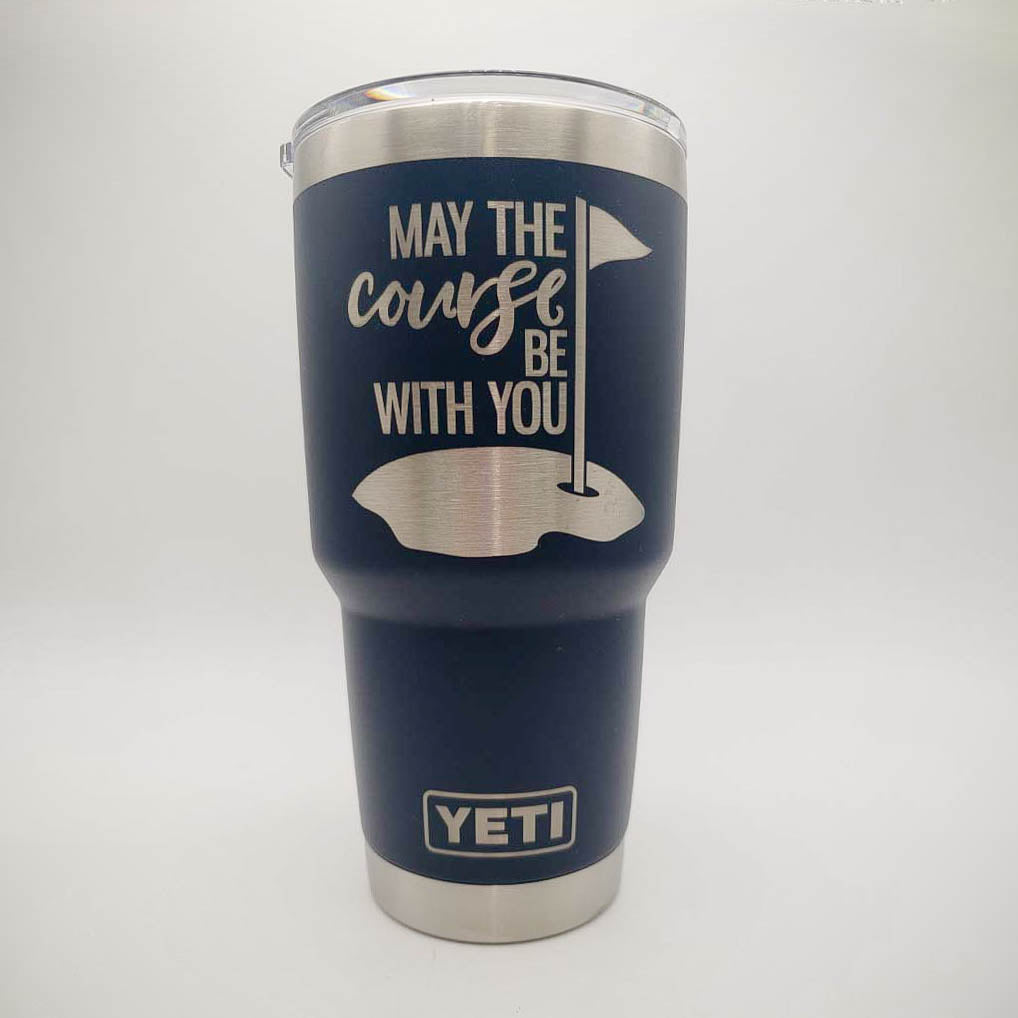 May the Course Be With You - Golf Engraved YETI Tumbler
