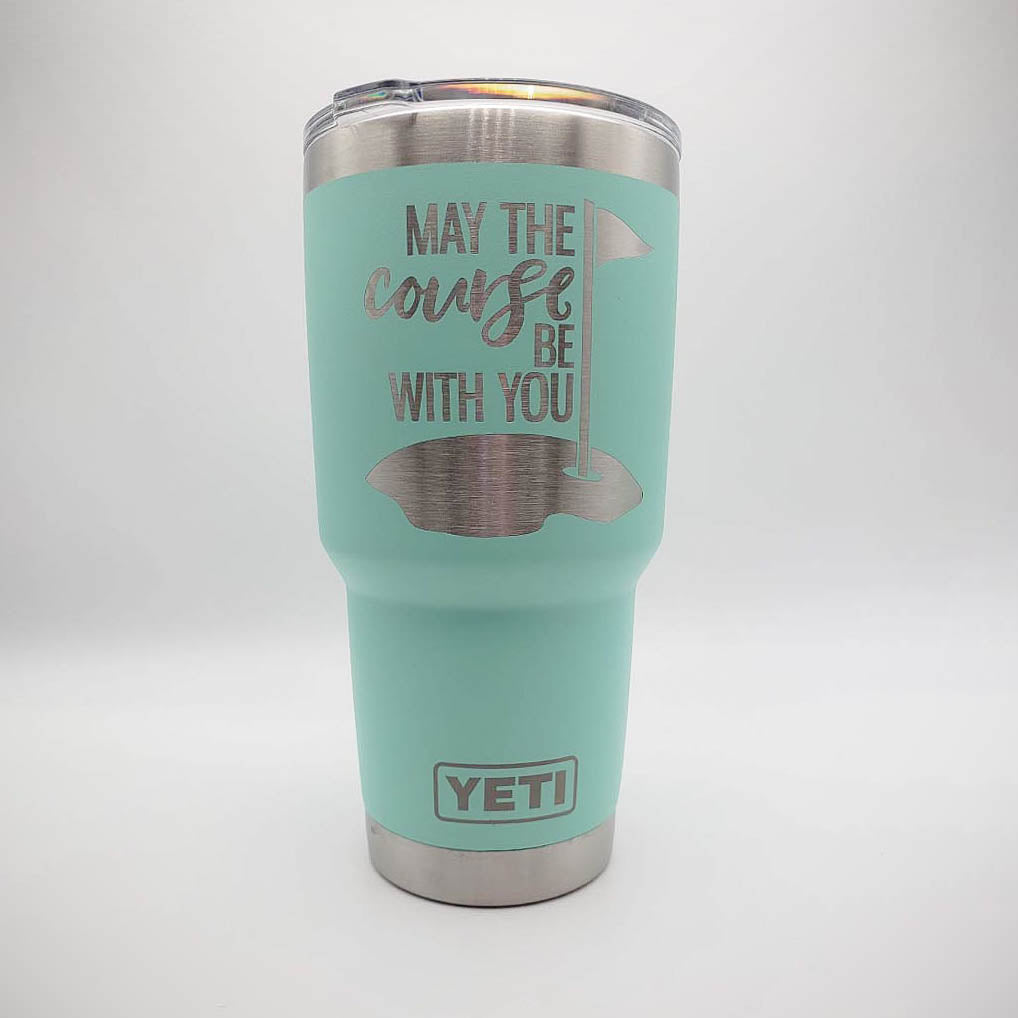 May the Course Be With You - Golf Engraved YETI Tumbler