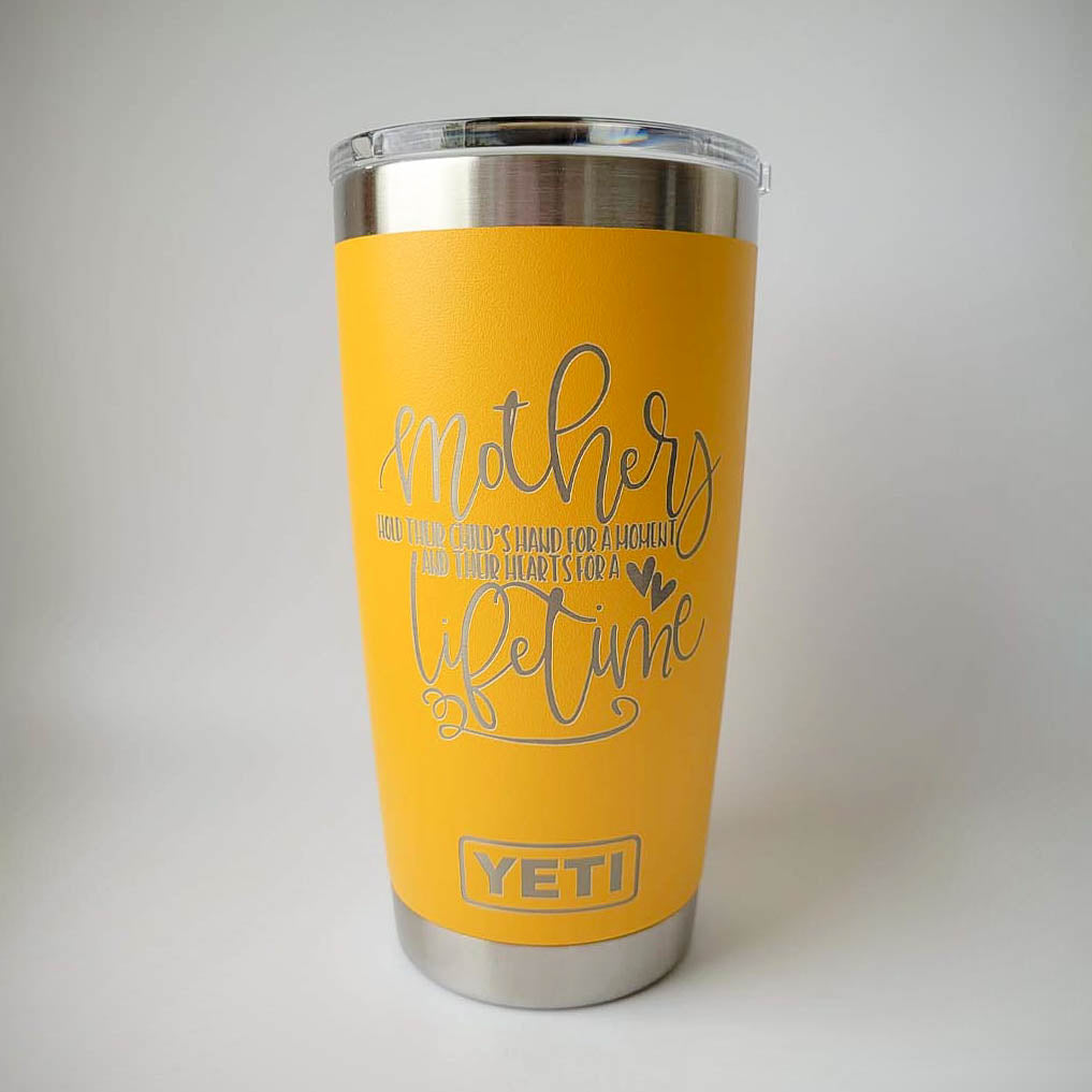Mothers Hold Their Child's Hand For A Moment - Engraved YETI Tumbler