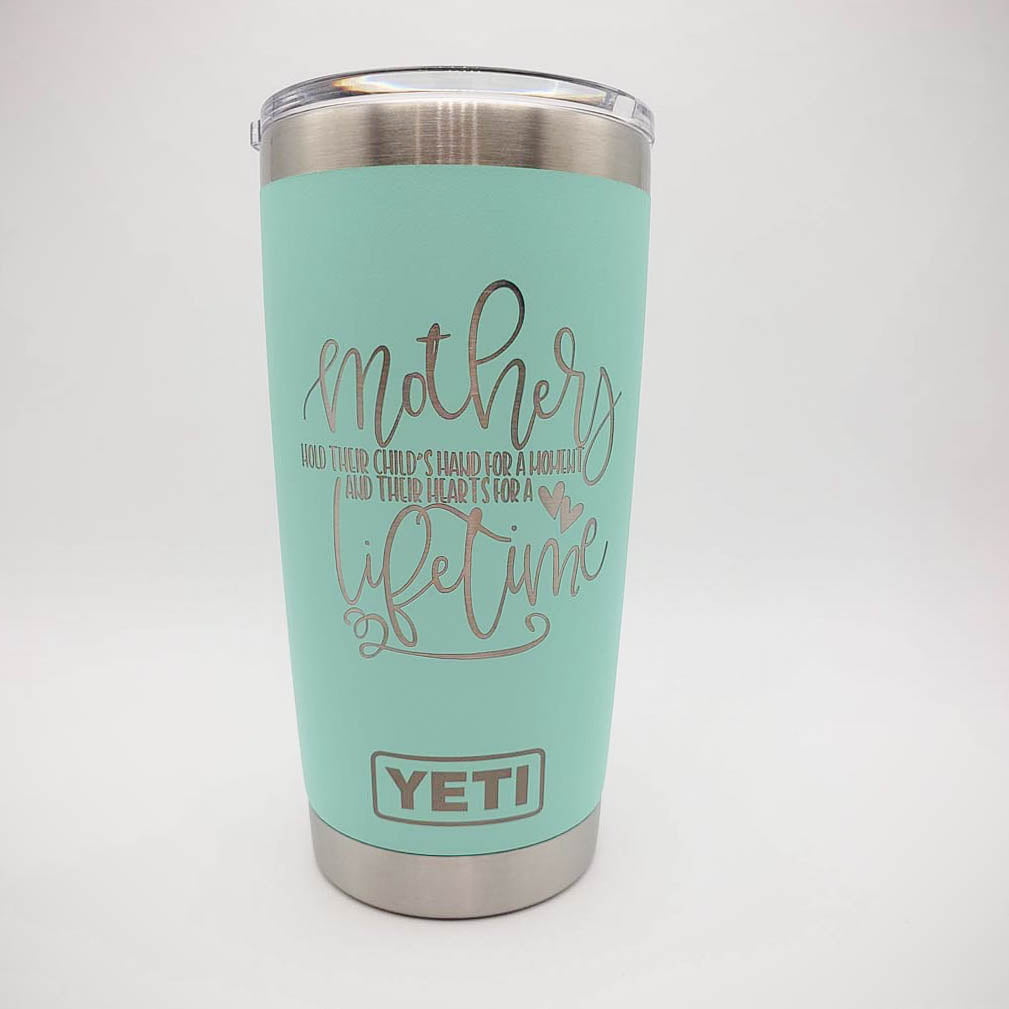 Mothers Hold Their Child's Hand For A Moment - Engraved YETI Tumbler