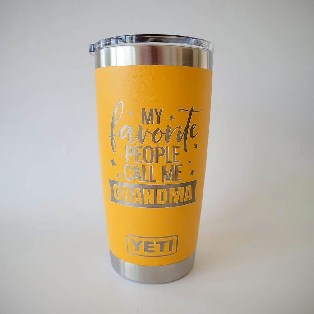 My Favorite People Call Me Grandma - Engraved YETI Tumbler