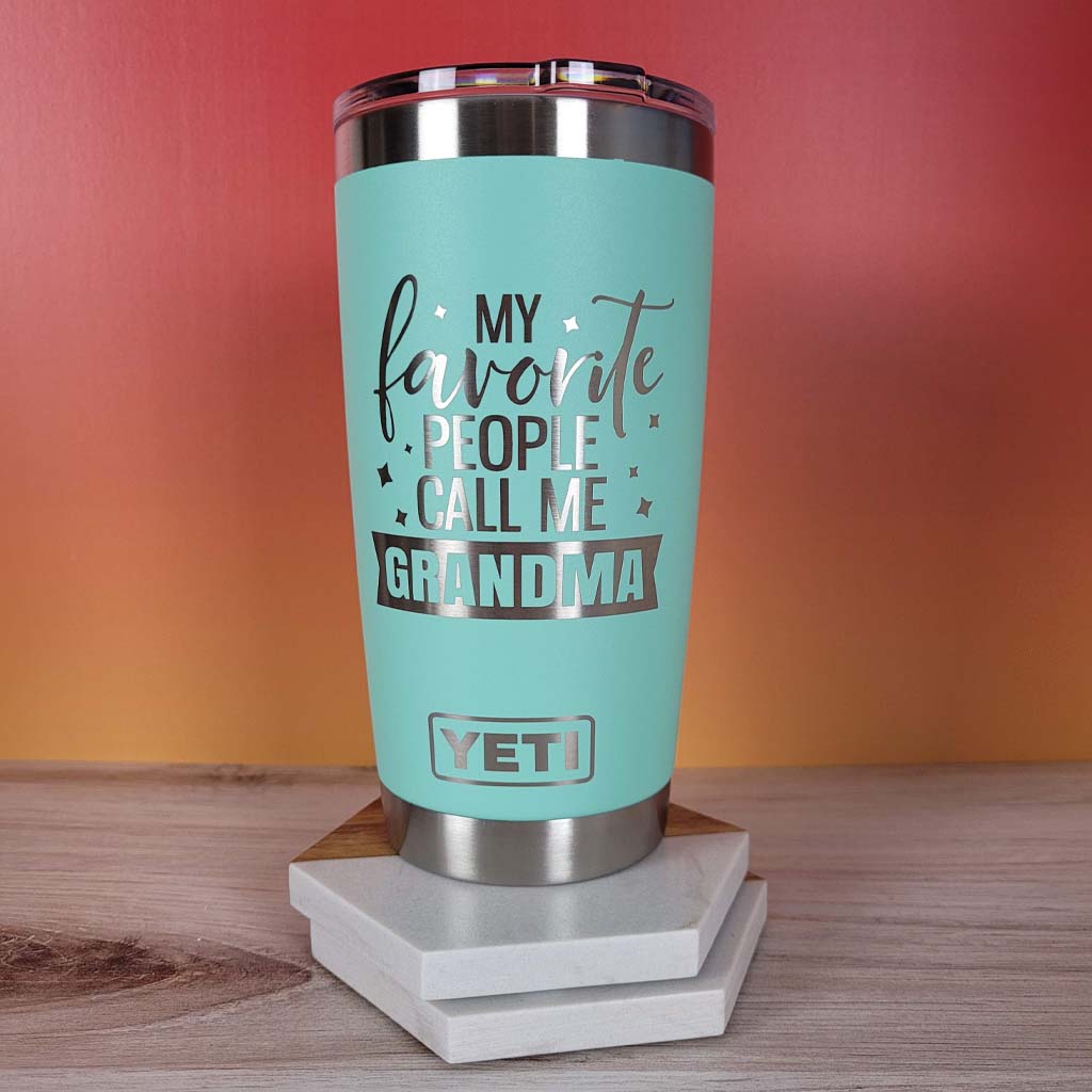 My Favorite People Call Me Grandma - Engraved YETI Tumbler
