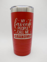 My Favorite People Call Me Grandma Engraved Tumbler 20oz Red Sunny Box
