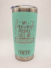 My Favorite People Call Me Grandma - Engraved YETI Tumbler