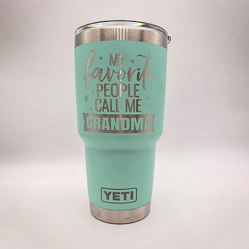 My Favorite People Call Me Grandma - Engraved YETI Tumbler