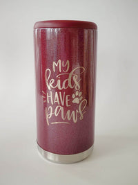 My Kids Have Paws Engraved Skinny Can Cooler Rosewood Glitter by Sunny Box