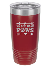 My Kids Have Paws - Engraved 20oz Maroon Tumbler - Sunny Box