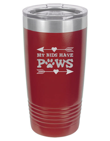 My Kids Have Paws - Engraved 20oz Maroon Tumbler - Sunny Box