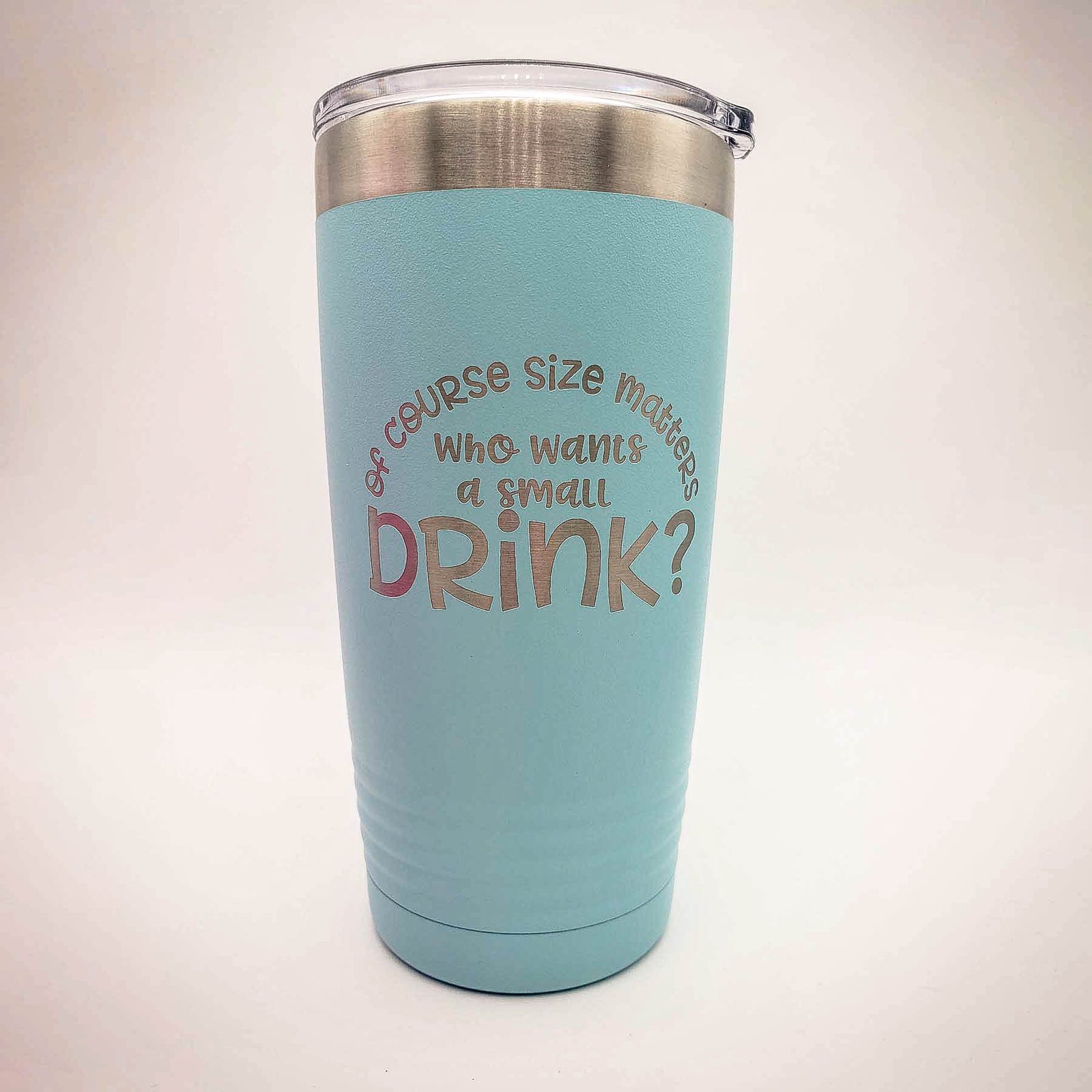 Of Course Size Matters, Who Wants A Small Drink - Engraved Polar Camel Tumbler