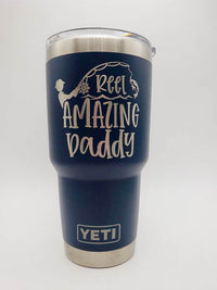 Reel Amazing Daddy - Engraved YETI Tumbler