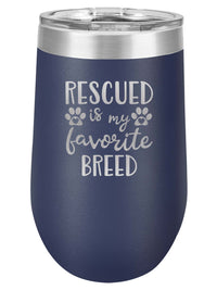 Rescued Is My Favorite Breed Engraved 16oz Wine Navy Polar Camel tumbler by Sunny Box