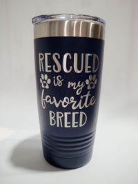Rescued Is My Favorite Breed Engraved Polar Camel Tumbler