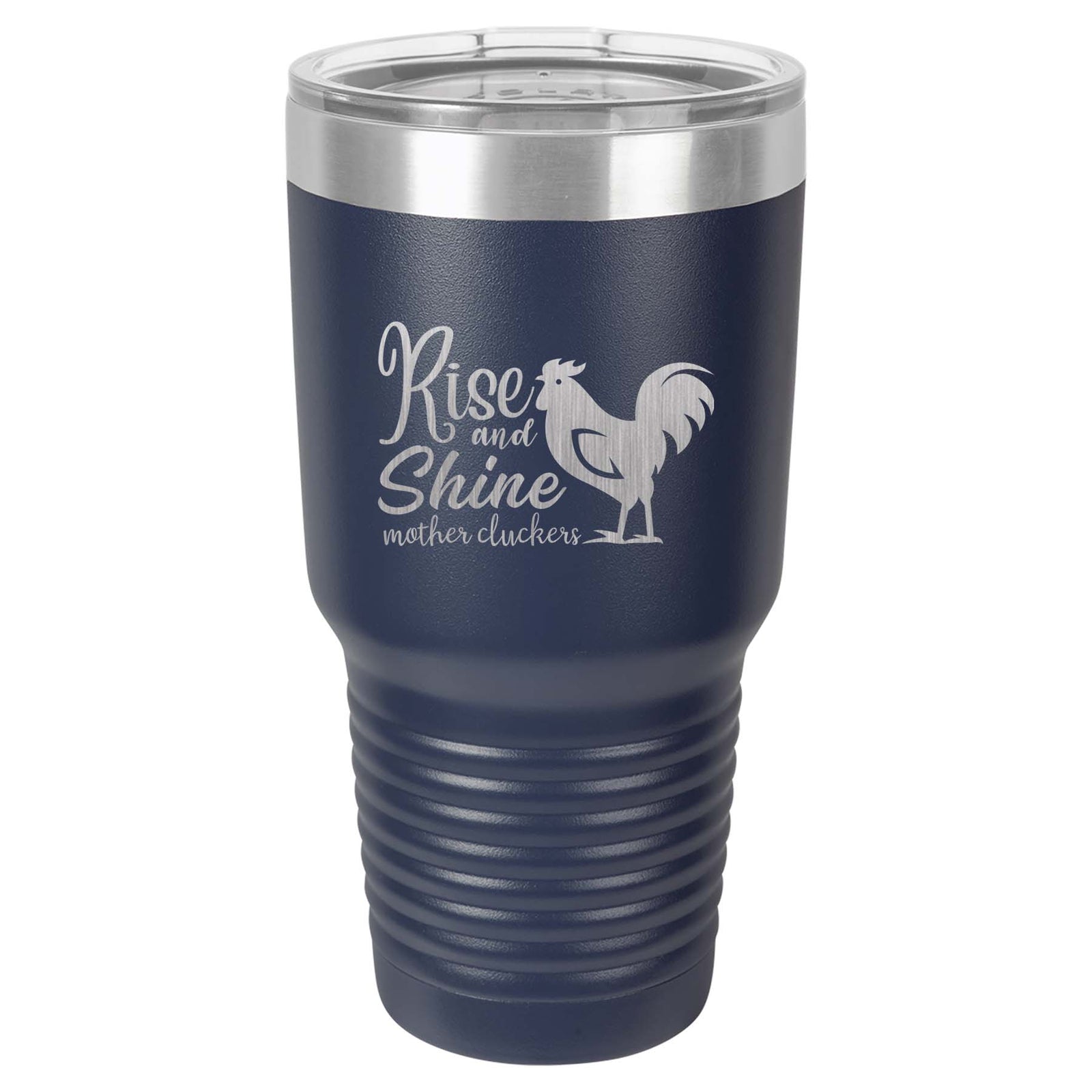 Rise and Shine Mother Cluckers - Engraved Polar Camel Tumbler
