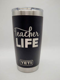 Teacher Life - Engraved YETI Tumbler