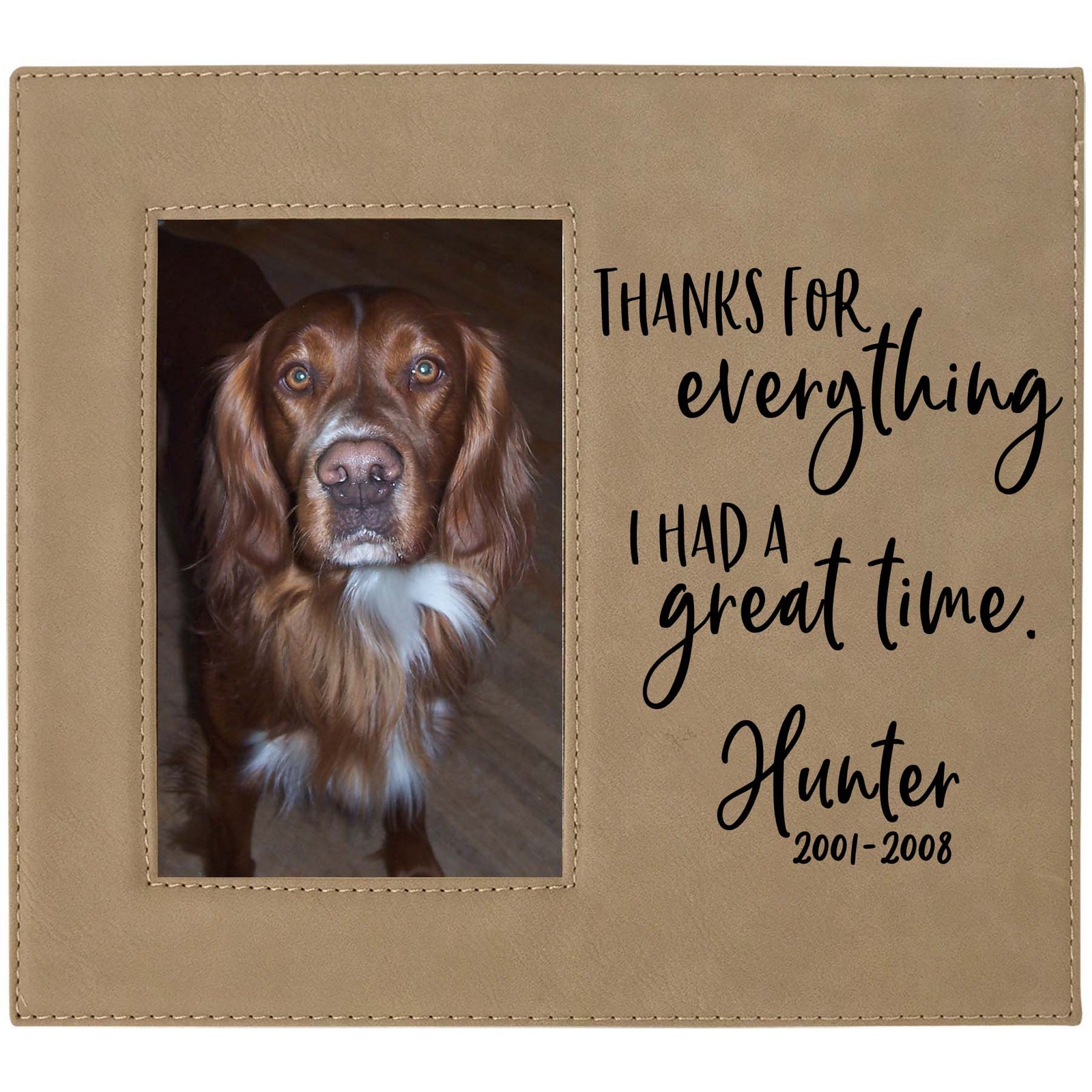Pet Memorial Thanks for Everything I Had a great time engraved custom personalized picture frame - Sunny Box