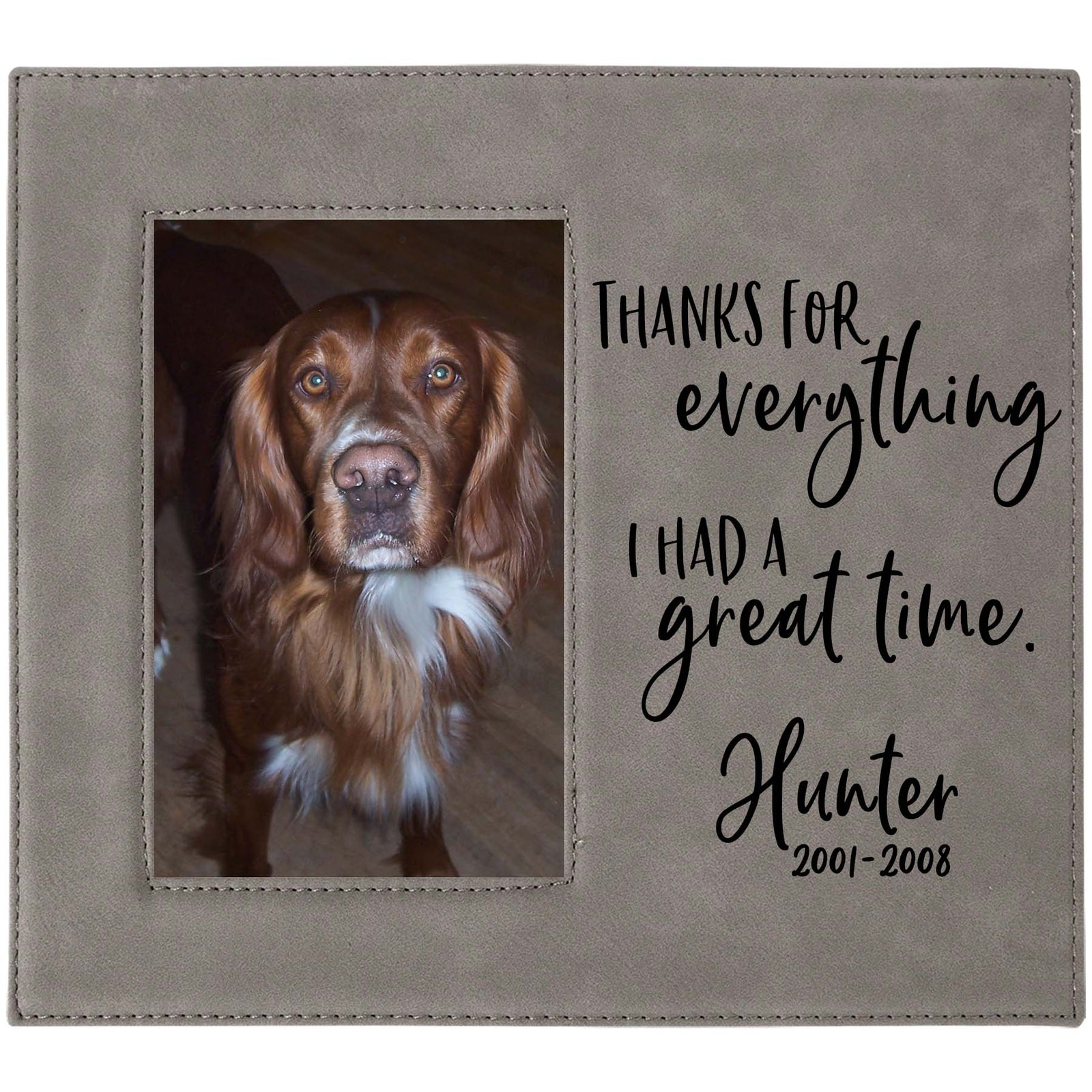 Pet Memorial Thanks for Everything I Had a great time engraved custom personalized picture frame - Sunny Box