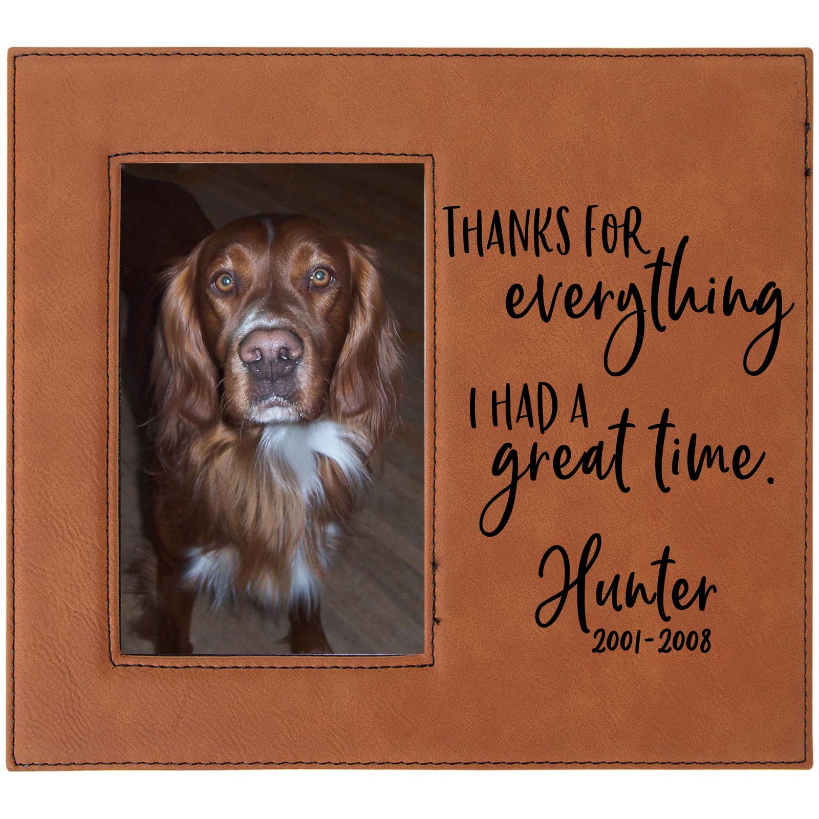 Pet Memorial Thanks for Everything I Had a great time engraved custom personalized picture frame - Sunny Box