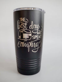 The Best Days Are Spent Camping - Engraved Polar Camel Black 20oz Tumbler - Sunny Box