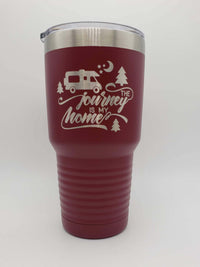 The Journey Is My Home - RV Camping - Engraved Polar Camel Tumbler 30oz Maroon