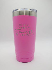 The Joy of the Lord is My Strength - Nehemiah 8:10 Scripture Engraved Polar Camel Tumbler
