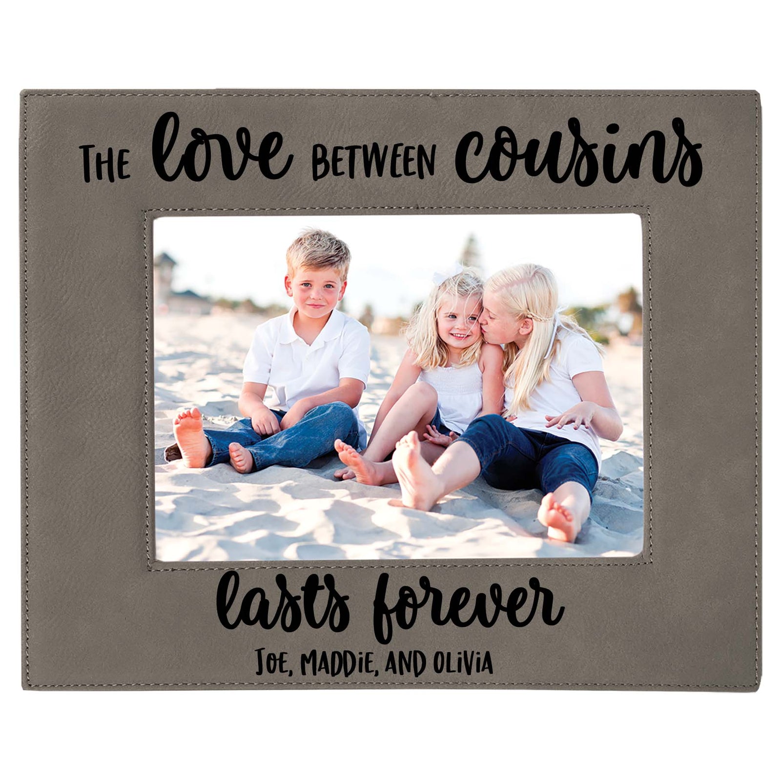 The Love Between Cousins Lasts Forever - Leatherette Picture Frame