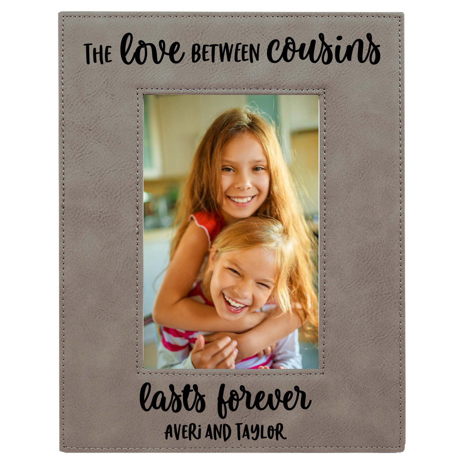The Love Between Cousins Lasts Forever - Leatherette Picture Frame