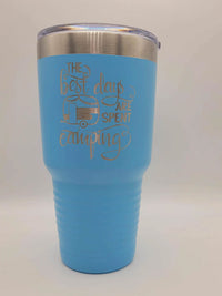 The Best Days Are Spent Camping - Engraved Polar Camel Tumbler