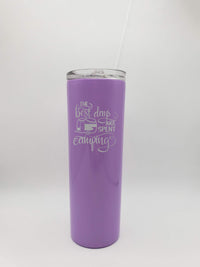 The Best Days are Spent Camping - Engraved 20oz Skinny Tumbler - Purple - Creatively Crowned Engraving